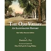 The Ojai Valley: An Illustrated History