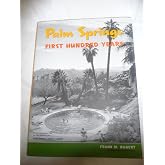 Palm Springs: First Hundred Years