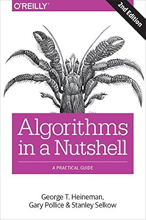 Book cover Algorithms in a Nutshell: A Practical Guide