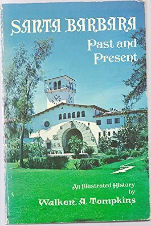 Santa Barbara, past and present: An illustrated history